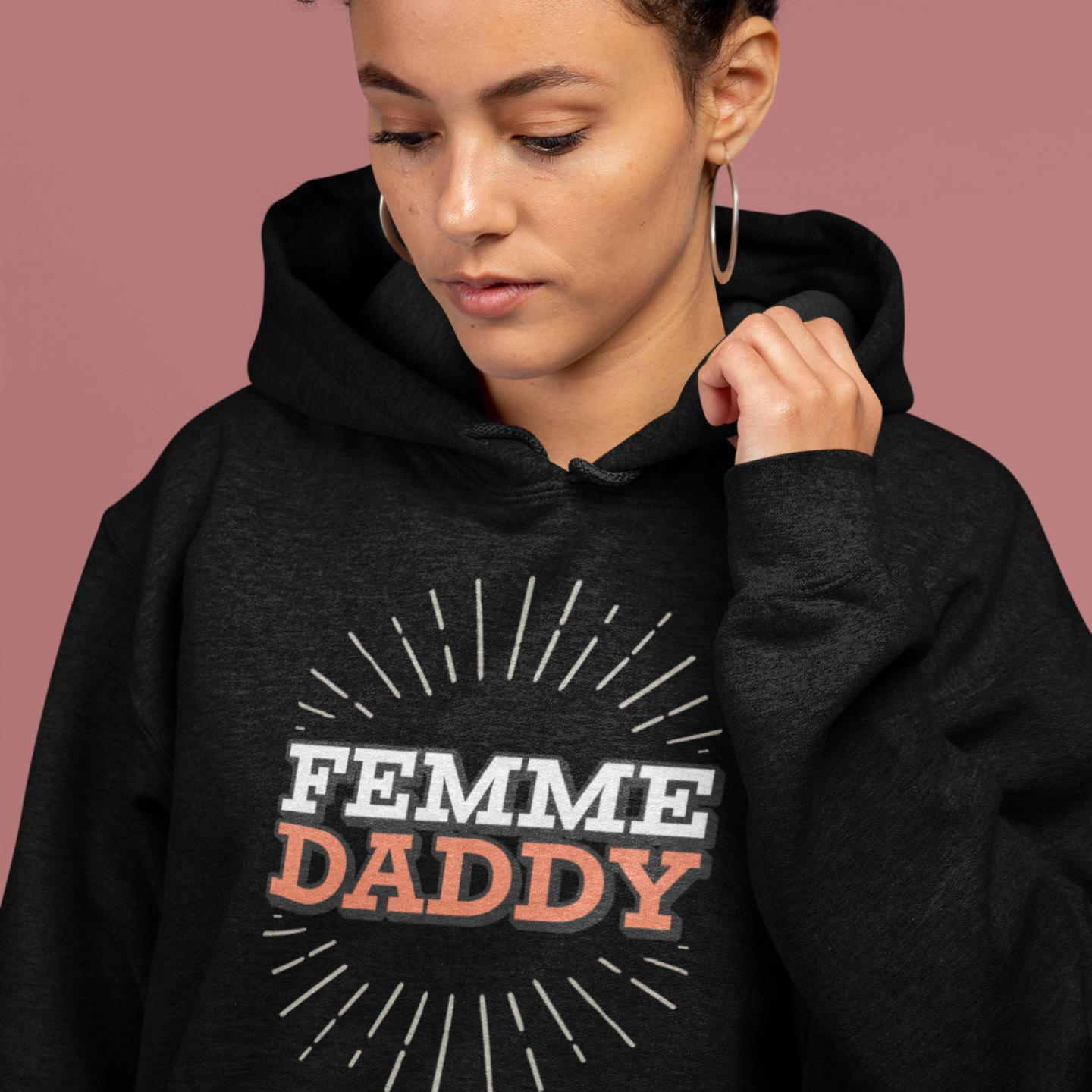 Femme Daddy Hoodie (Unisex)