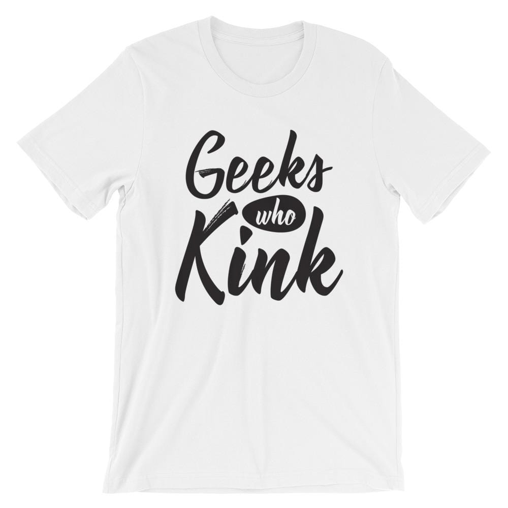 Geeks Who Kink T-Shirt (Unisex) (Black Lettering)
