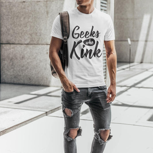 Geeks Who Kink T-Shirt (Unisex) (Black Lettering)