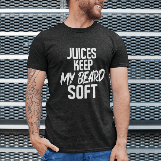 Juices Keep My Beard Soft T-Shirt (Unisex)