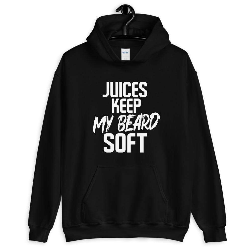 Juices Keep my Beard Soft Hoodie (Unisex)
