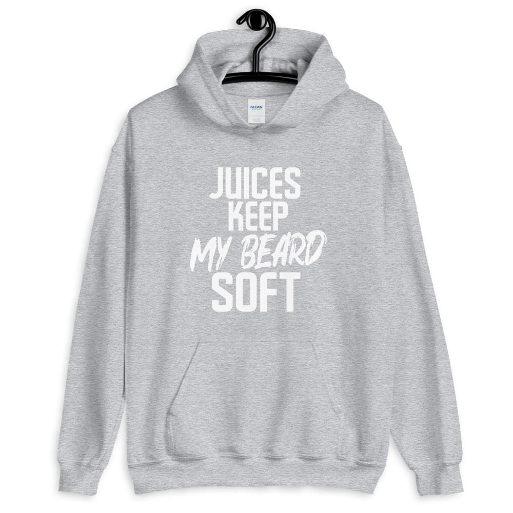 Juices Keep my Beard Soft Hoodie (Unisex)