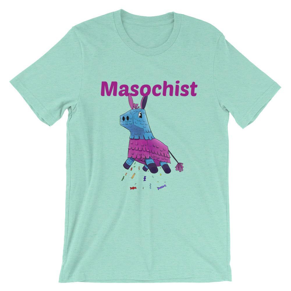 Masochist T-Shirt (Unisex)