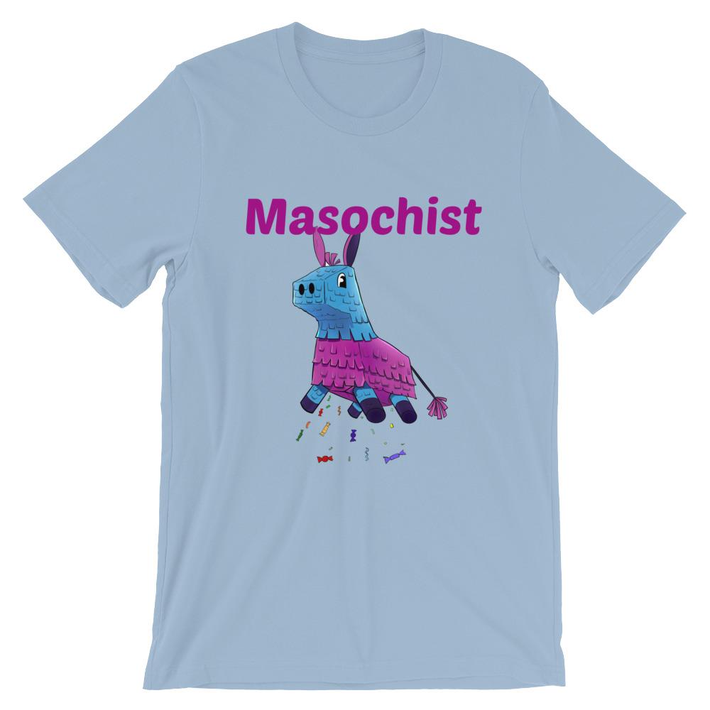 Masochist T-Shirt (Unisex)