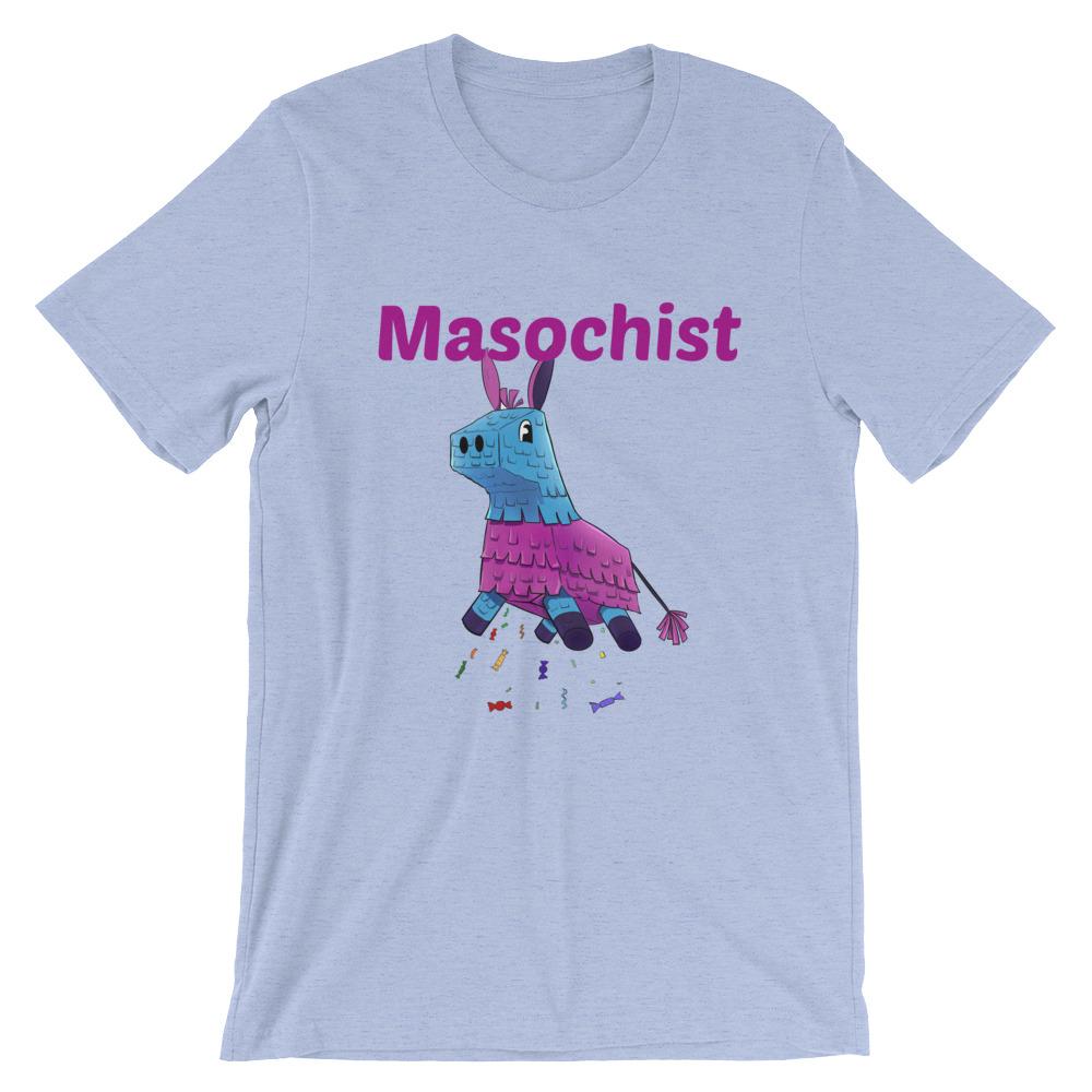 Masochist T-Shirt (Unisex)