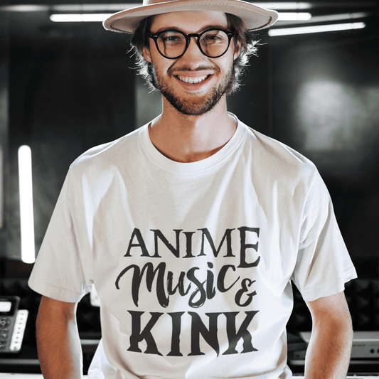 Anime, Music, Kink T-Shirt (Unisex)