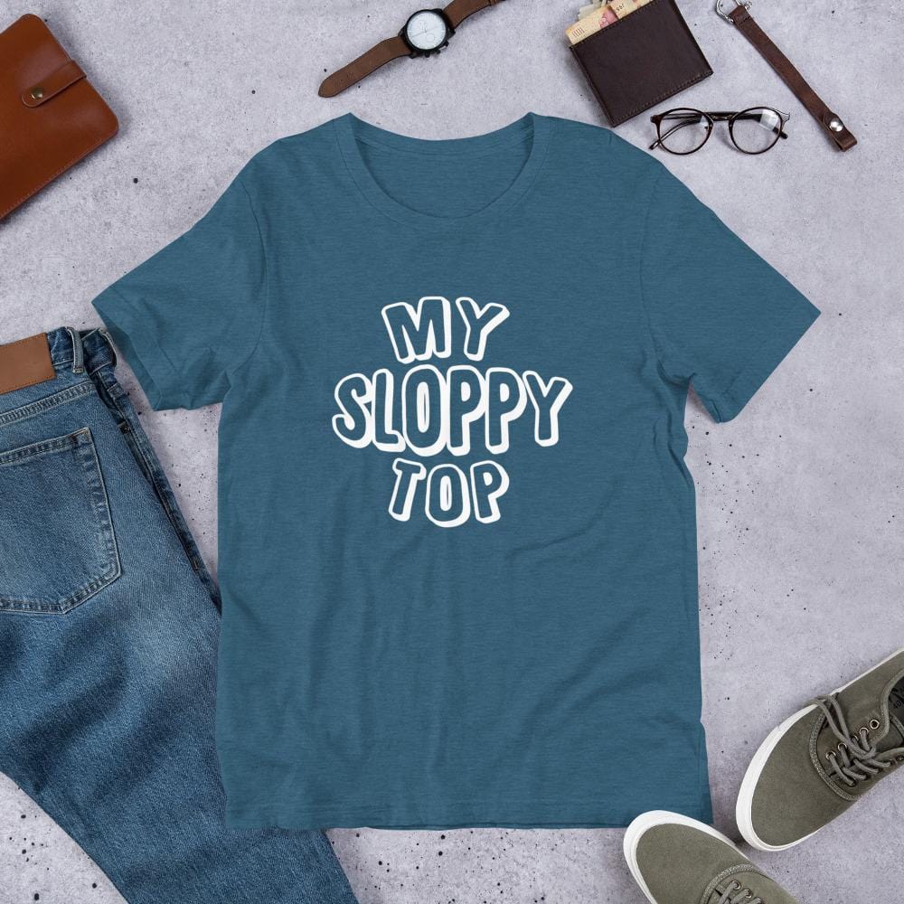 My Sloppy Top T-Shirt (Unisex) (White Lettering)