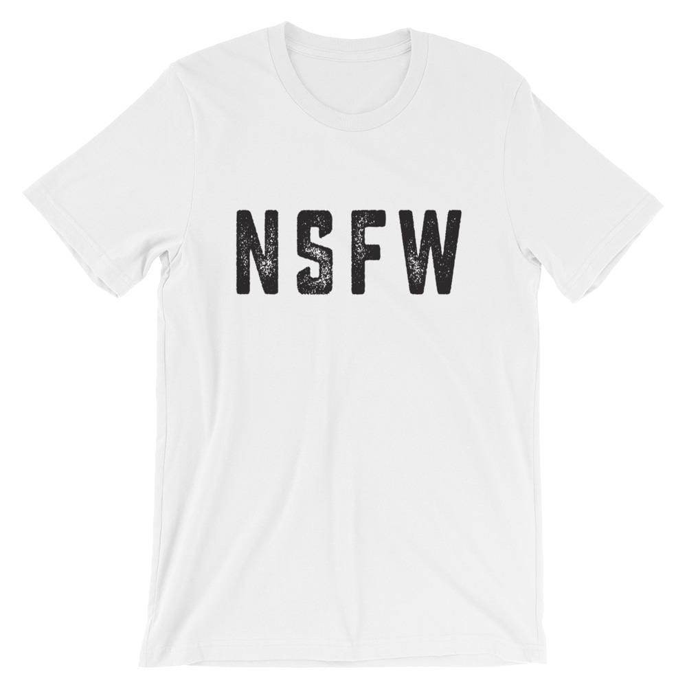 NSFW T-Shirt (Unisex) (Black Lettering)