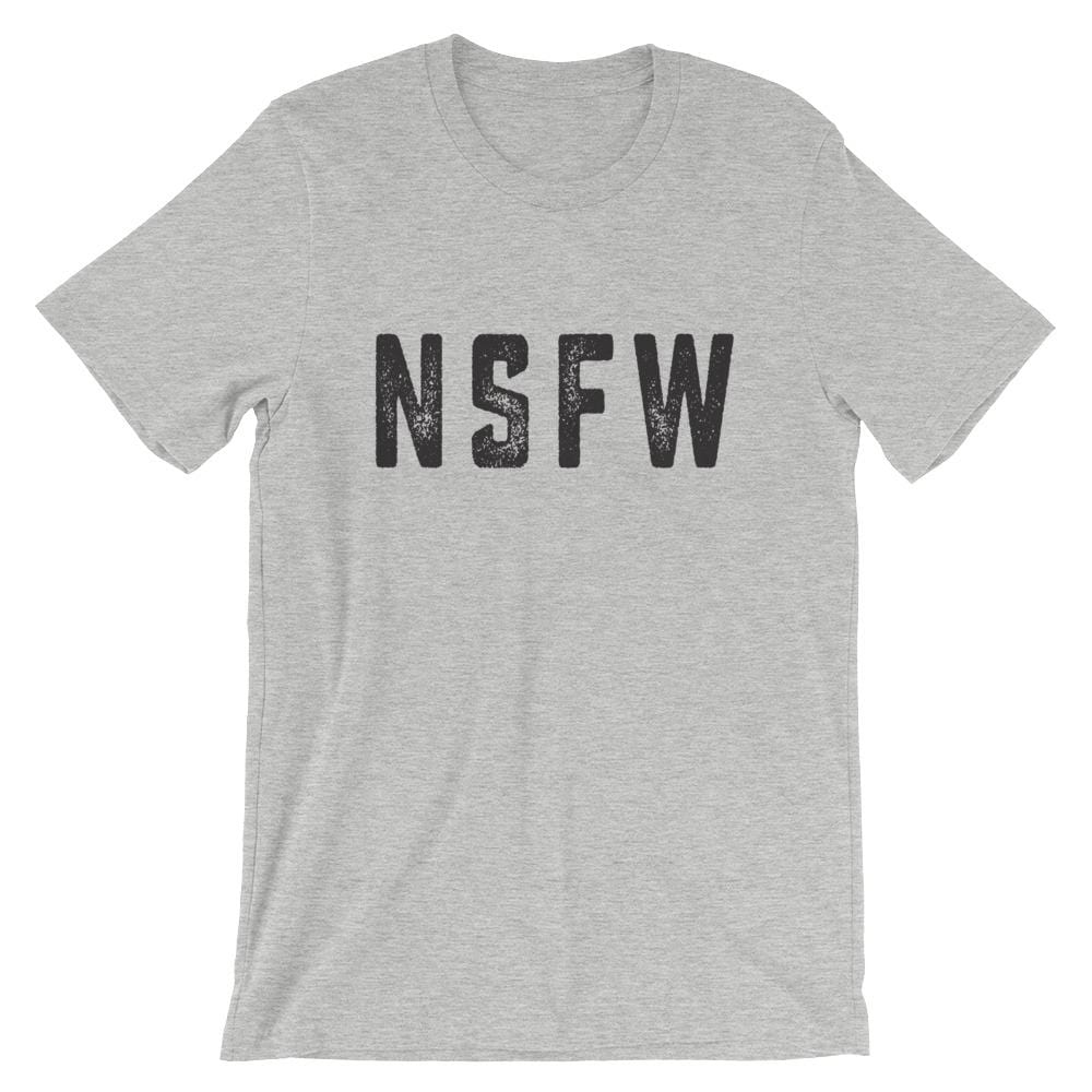 NSFW T-Shirt (Unisex) (Black Lettering)