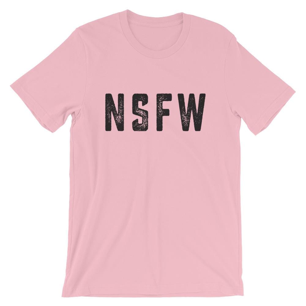 NSFW T-Shirt (Unisex) (Black Lettering)