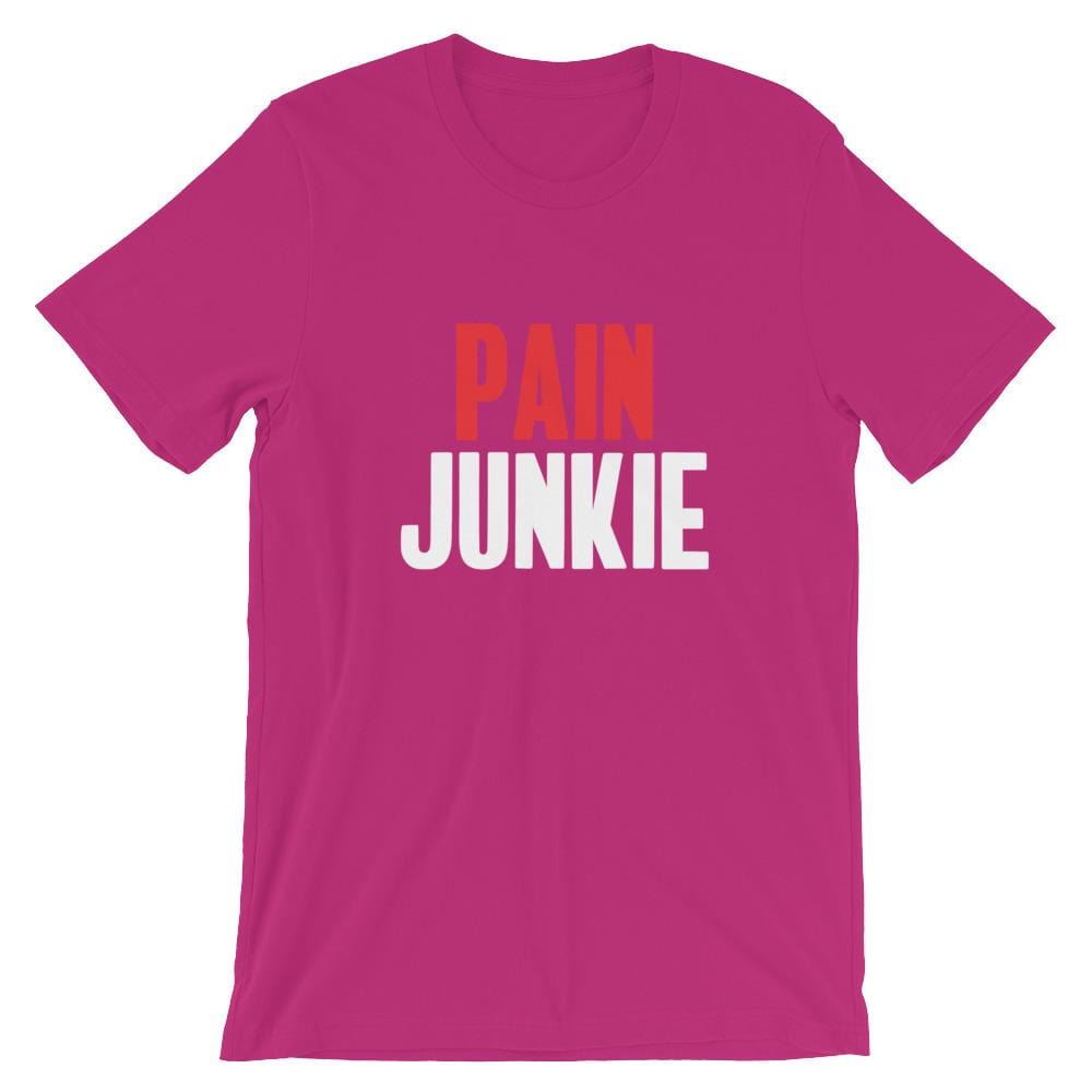 Pain Junkie T-Shirt (Unisex)