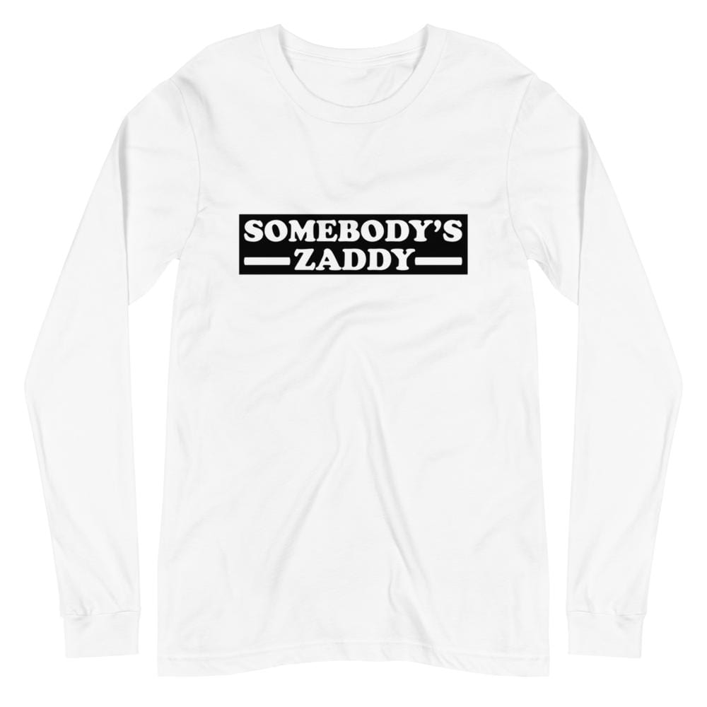 Somebody's Zaddy (Unisex Long Sleeve Tee)
