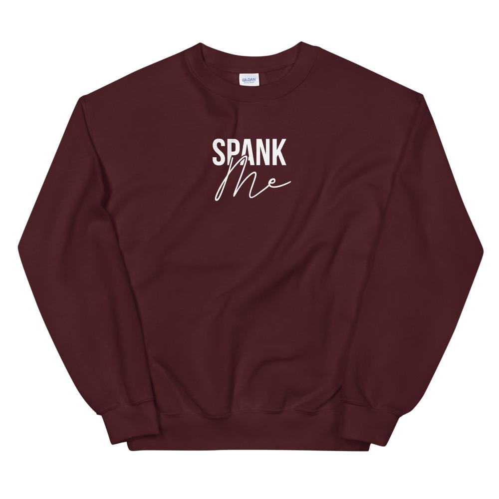 Spank Me Sweatshirt (Unisex)