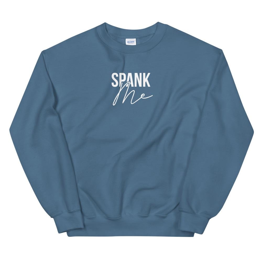 Spank Me Sweatshirt (Unisex)