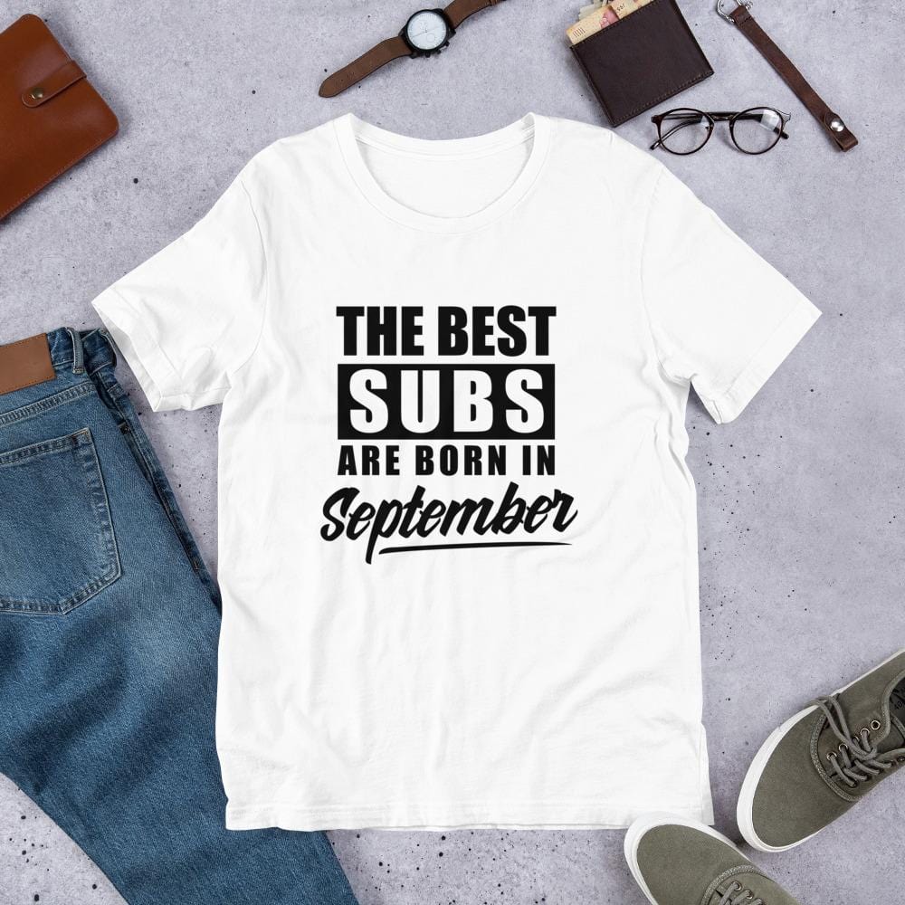 The Best Subs Are Born In... T-Shirt (Unisex)