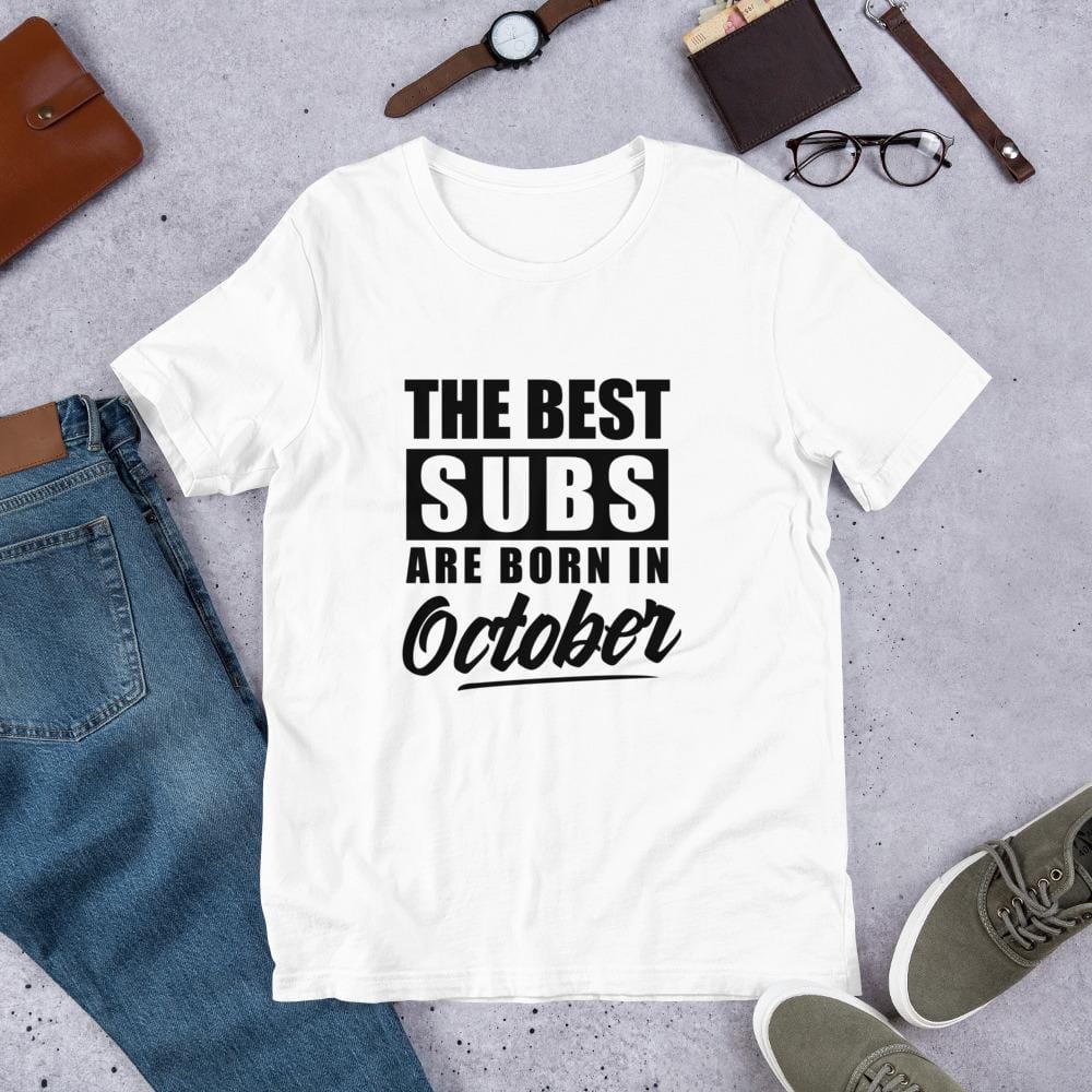 The Best Subs Are Born In... T-Shirt (Unisex)