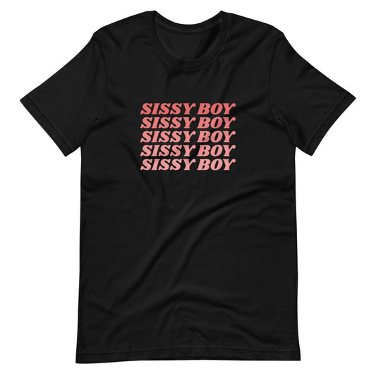 Sissy Boy T-Shirt (Unisex)