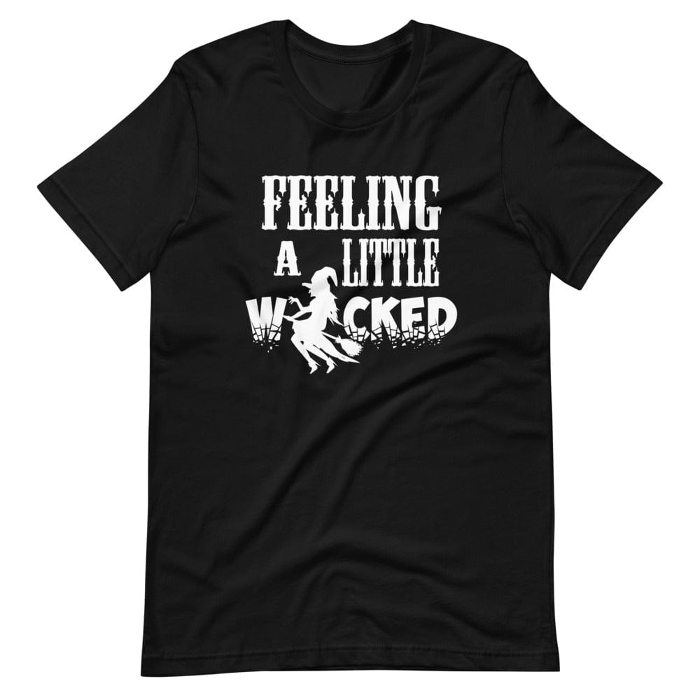 Feeling A Little Wicked T-Shirt (Unisex)