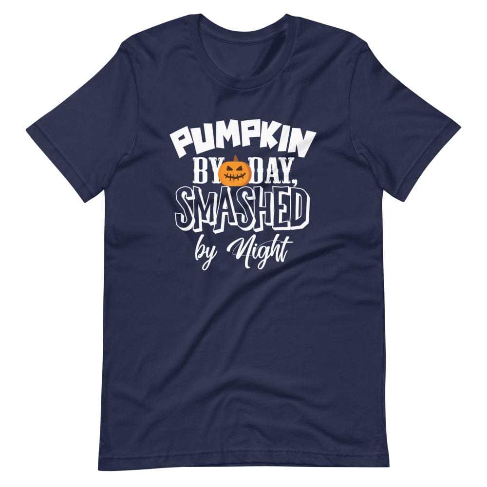 Pumpkin By Day, Smashed By Night T-Shirt (Unisex)