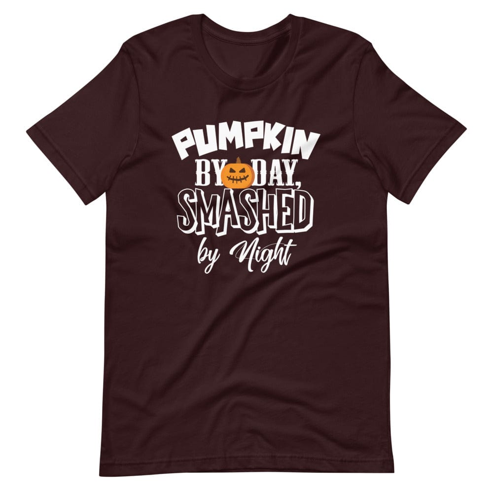 Pumpkin By Day, Smashed By Night T-Shirt (Unisex)